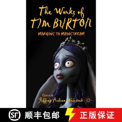 【3-4周达】The Works of Tim Burton : Margins to Mainstream (1st ed. 2013) [9781349475421]
