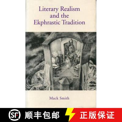 【3-4周达】Literary Realism and the Ekphrastic Tradition [9780271028194]