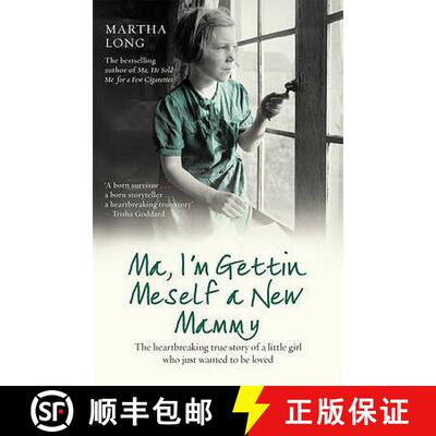 【3-4周达】Ma, I'm Getting Meself a New Mammy: The Heartbreaking True Story of a Little Girl Who Just... [9781845964498]