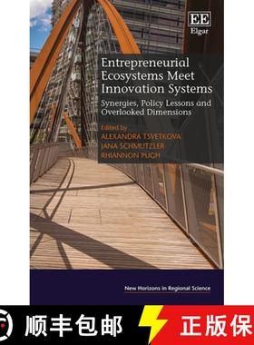 【3-4周达】Entrepreneurial Ecosystems Meet Innovation Systems: Synergies, Policy Lessons and Overlook... [9781789901177]