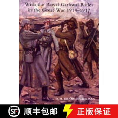 【3-4周达】With the Royal Garhwal Rifles in the Great War, from August 1914 to November 1917 [9781845743260]