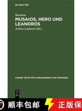 预订 Musaios, Hero Und Leandros: Mit Ausgewählten Varianten Und Scholien [9783111292458]