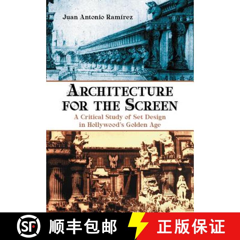 【2-3周达】Architecture for the Screen : A Critical Study of Set Design in Hollywood's Golden Age [9780786469307]