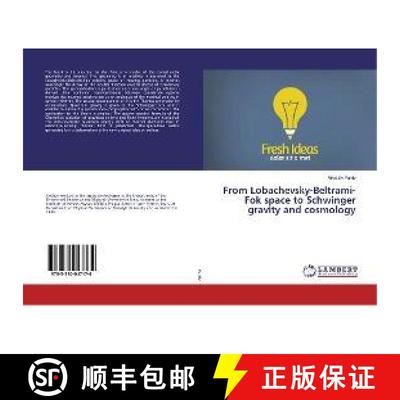预订 From Lobachevsky-Beltrami-Fok space to Schwinger gravity and cosmology [9783330047174]
