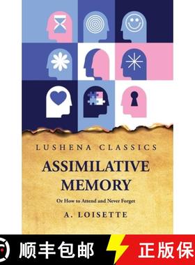【3-4周达】Assimilative Memory Or How to Attend and Never Forget [9798890960214]