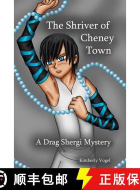 【3-4周达】The Shriver of Cheney Town: A Drag Shergi Mystery [9781329548121]