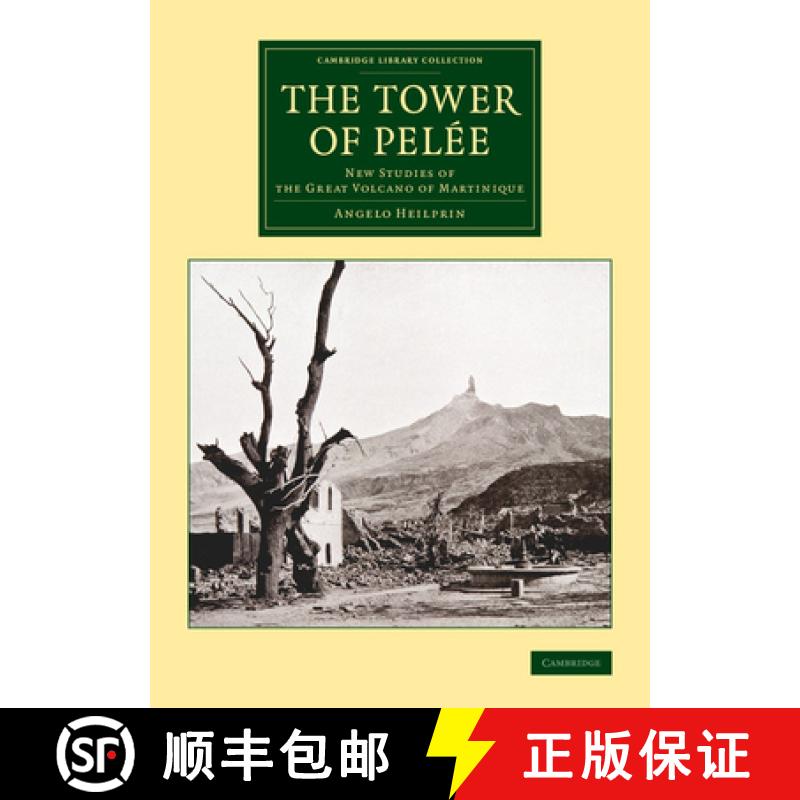 【3-4周达】Tower of Pelee: New Studies of the Great Volcano of Martinique - The Tower of Pelee: New S... [9781108082815]