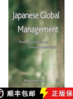 【3-4周达】Japanese Global Management: Theory and Practice at Overseas Subsidiaries [9780230280151]