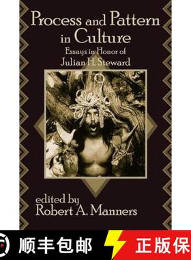 【3-4周达】Process and Pattern in Culture : Essays in Honor of Julian H. Steward [9780202361345]