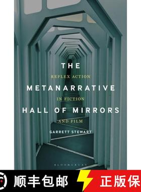预订 The Metanarrative Hall of Mirrors: Reflex Action in Fiction and Film [9781501388798]