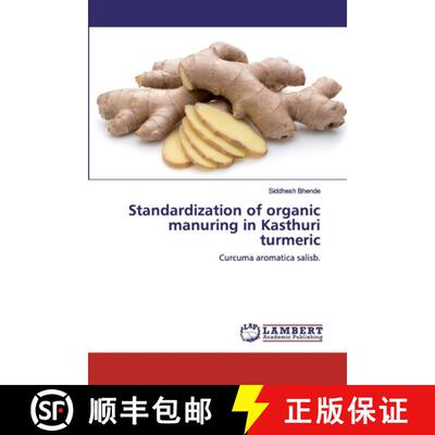 预订 Standardization of organic manuring in Kasthuri turmeric [9786202021586]