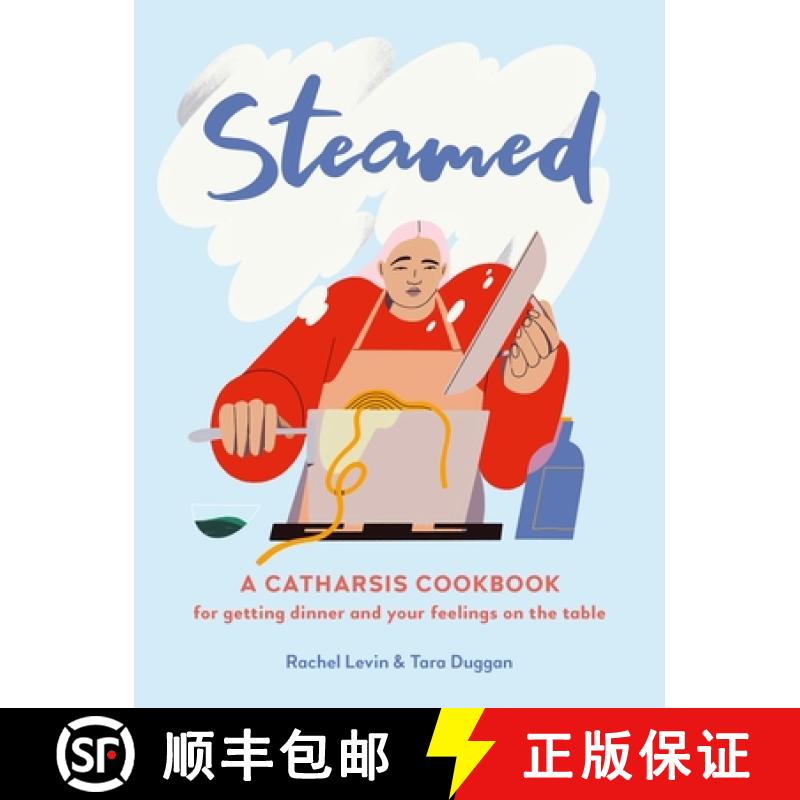 【3-4周达】Steamed: A Catharsis Cookbook for Getting Dinner (and Your Feelings) on the Table [9780762499151]