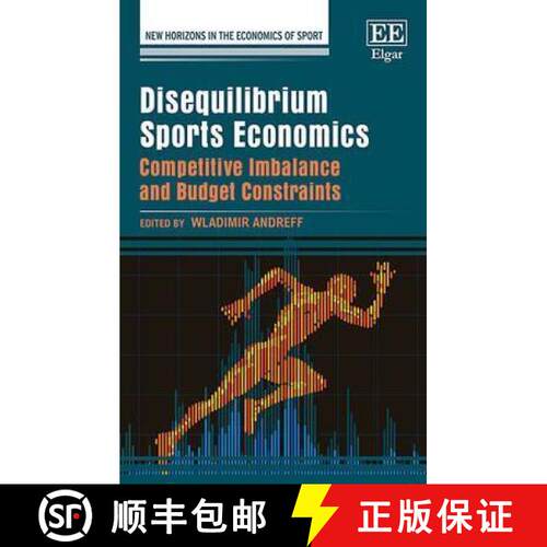【3-4周达】精装 Disequilibrium Sports Economics: Competitive Imbalance and Budget Constraints: Compet... [9781783479351]