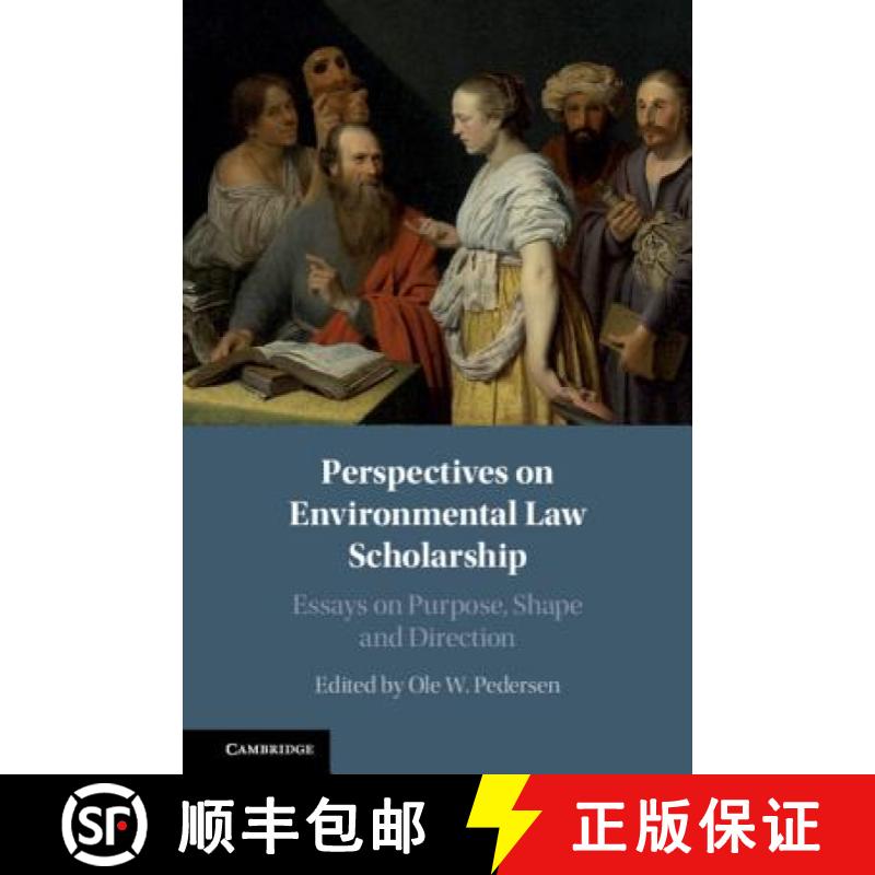 【3-4周达】Perspectives on Environmental Law Scholarship: Essays on Purpose, Shape and Direction [9781108475242]