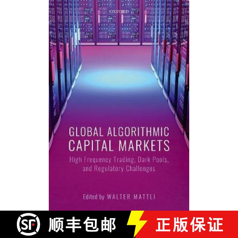 【3-4周达】Global Algorithmic Capital Markets: High Frequency Trading, Dark Pools, and Regulatory Cha... [9780198829461]