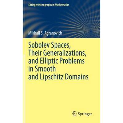 【4周达】Sobolev Spaces, Their Generalizations and Elliptic Problems in Smooth and Lipschitz Domains [9783319146478]