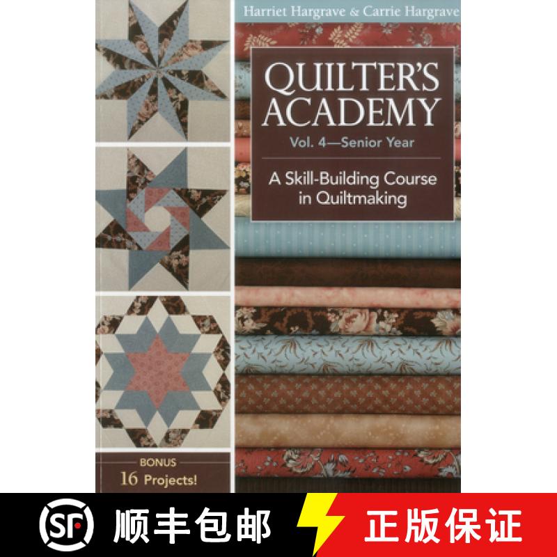 【2-3周达】Quilter's Academy Vol. 4 - Senior Year: A Skill Building Course in Quiltmaking - Senior Ye... [9781571207913]