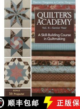 【3-4周达】Quilter's Academy Vol. 4 - Senior Year: A Skill Building Course in Quiltmaking - Senior Ye... [9781571207913]
