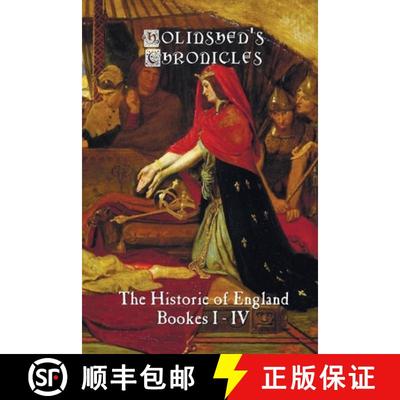 【3-4周达】Holinshed's Chronicles: The Historie of England, Bookes I-IV [9781789431681]