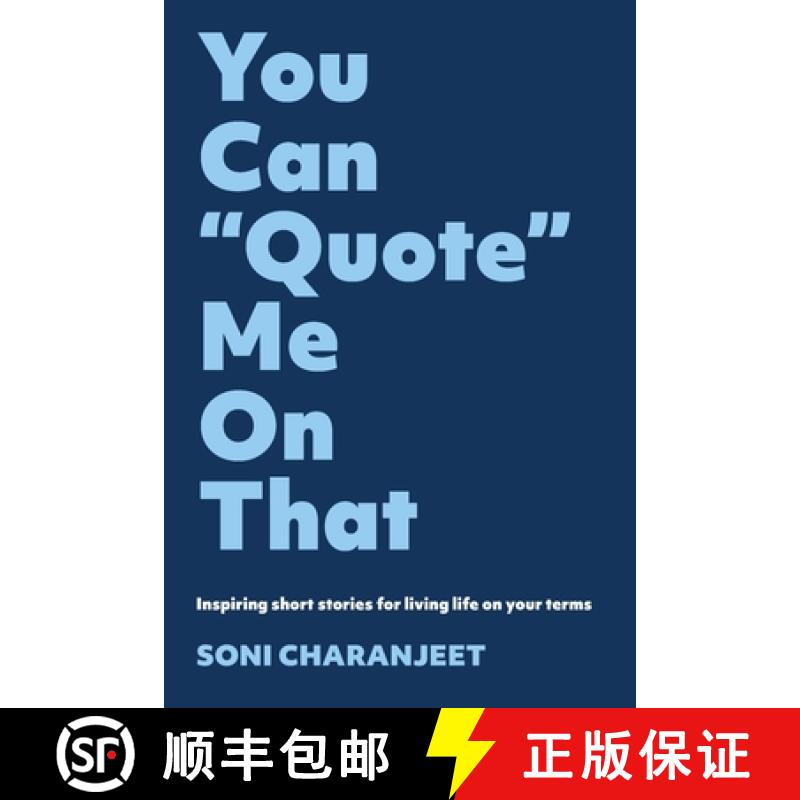 【2-3周达】You can Quote me on that: Inspiring short stories for living life on your terms [9781922812223]