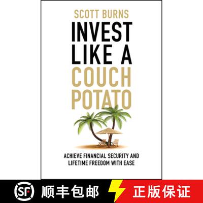 【3-4周达】Invest Like a Couch Potato: Achieve Financial Secu rity and Lifetime Freedom with Ease [9781394366866]