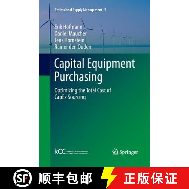 【3-4周达】Capital Equipment Purchasing : Optimizing the Total Cost of CapEx Sourcing [9783642439087]