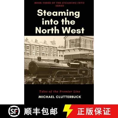 【3-4周达】Steaming into the North West: Tales of the Premier Line [9781913166052]
