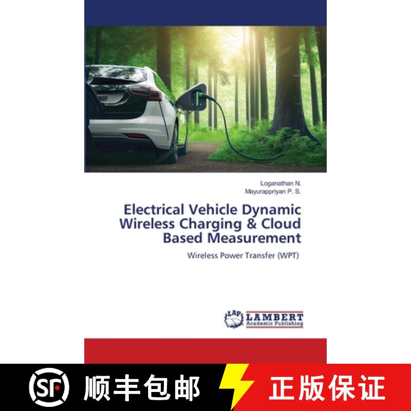 【2-3周达】Electrical Vehicle Dynamic Wireless Charging & Cloud Based Measurement [9786206845584]