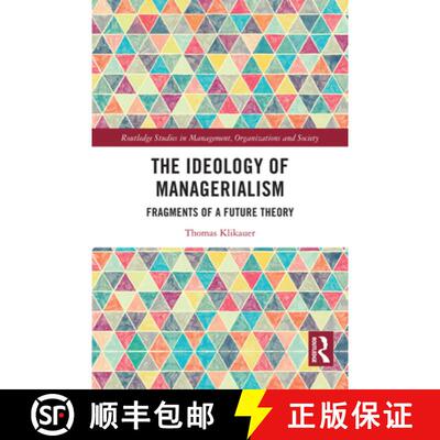 【3-4周达】精装 The Ideology of Managerialism: Fragments of a Future Theory [9781032817231]