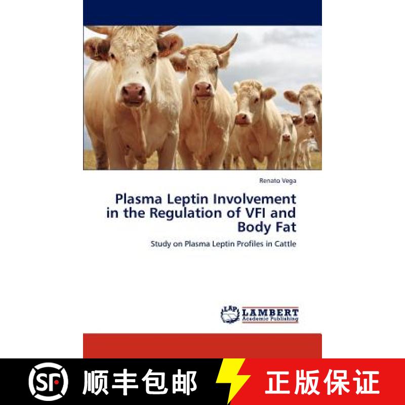 预订 Plasma Leptin Involvement in the Regulation of Vfi and Body Fat [9783847340508]