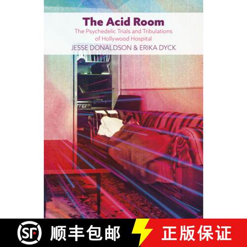 【3-4周达】The Acid Room: The Psychedelic Trials and Tribulations of Hollywood Hospital [9781772141863]