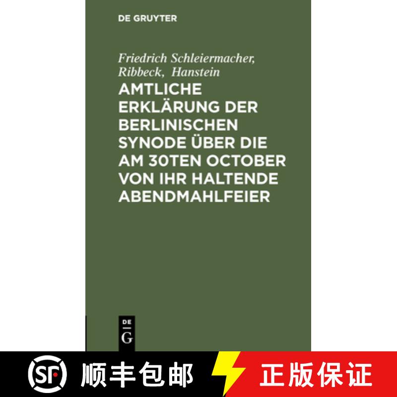 【3-4周达】Amtliche Erklarung Der Berlinischen Synode UEber Die Am 30ten October Von Ihr Haltende Abe... [9783111301877]
