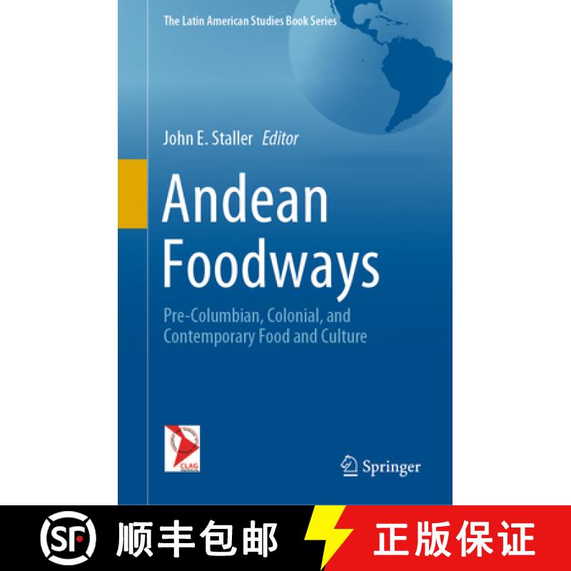 【3-4周达】Andean Foodways: Pre-Columbian, Colonial, and Contemporary Food and Culture [9783030516284]