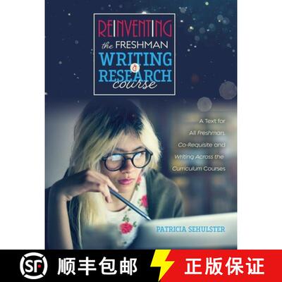 【3-4周达】Reinventing the Freshman Writing and Research Course: A Text for All Freshmen, Co-Requisit... [9781792411229]