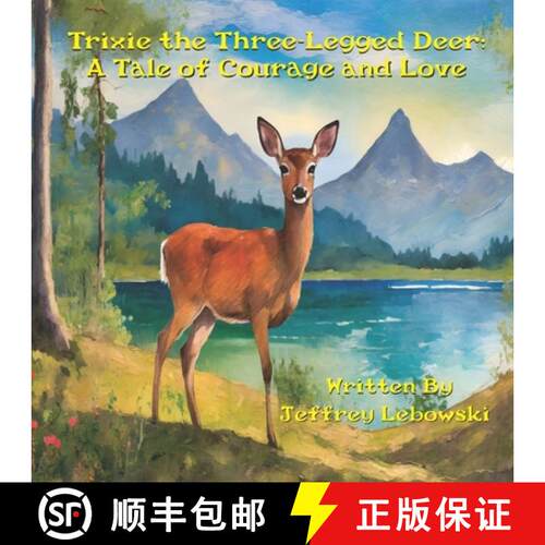 【3-4周达】Trixie the Three-Legged Deer: A Tale of Courage and Love [9798989489701]