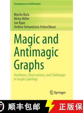 【3-4周达】Magic and Antimagic Graphs : Attributes, Observations and Challenges in Graph Labelings [9783030245818]