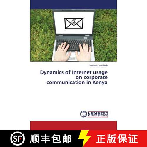 预订 Dynamics of Internet usage on corporate communication in Kenya [9783659807480]