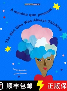 【3-4周达】A menina que pensava - The Girl Who Was Always Thinking: (Bilingual Português BR - Englis... [9783969380062]