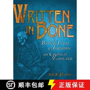 【3-4周达】Written in Bone: Buried Lives of Jamestown and Colonial Maryland [9781728424323]