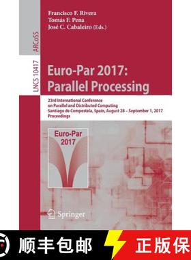 【3-4周达】Euro-Par 2017: Parallel Processing: 23rd International Conference on Parallel and Distribu... [9783319642024]