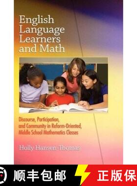 【3-4周达】English Language Learners and Math: Discourse, Participation, and Community in Reform-Orie... [9781607521495]