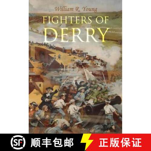 【3-4周达】Fighters of Derry: Their Deeds and Descendants, Being a Chronicle of Events in Ireland dur... [9781910375082]