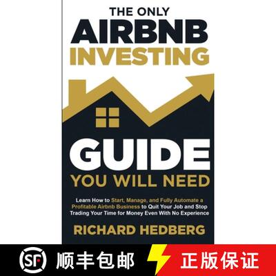 【3-4周达】Only Airbnb Investing Guide You Will Need: Learn How to Start, Manage, and Fully Automate ... [9781778111747]