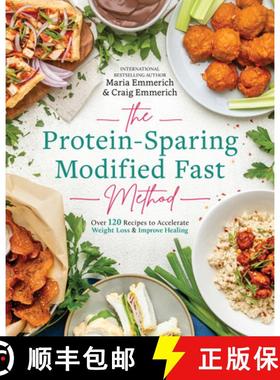 【3-4周达】The Protein-Sparing Modified Fast Method: Over 120 Recipes to Accelerate Weight Loss & Imp... [9781628601305]