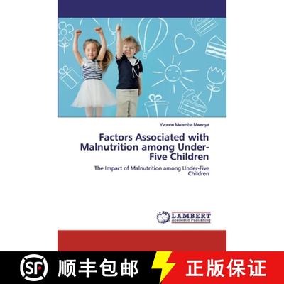预订 Factors Associated with Malnutrition among Under-Five Children [9786200435224]