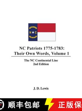 预订 NC Patriots 1775-1783: Their Own Words, Volume 1-The NC Continental Line [9780997190748]
