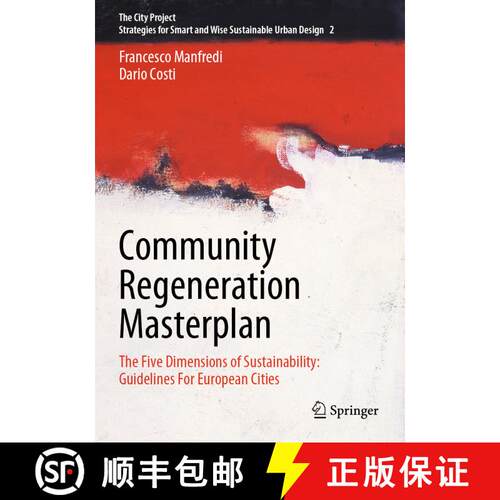 【3-4周达】Community Regeneration Masterplan : The Five Dimensions of Sustainability: Guidelines For ... [9783031203701]
