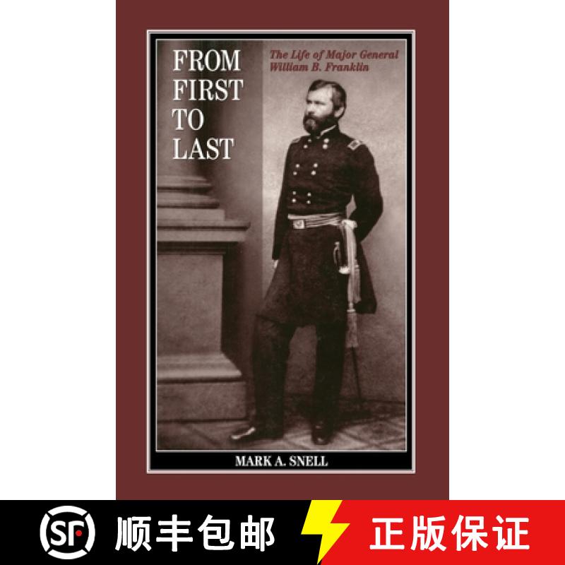 【3-4周达】From First to Last: The Life of William B. Franklin [9780823221493]