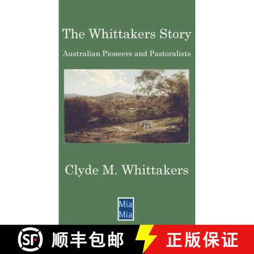 【3-4周达】精装 The Whittakers Story: Australian Pioneers and Pastoralists [9780648098065]