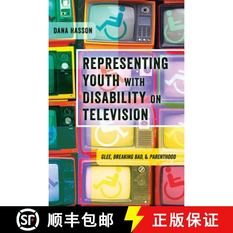 【2-3周达】Representing Youth with Disability on Television : Glee, Breaking Bad, and Parenthood [9781433132513]
